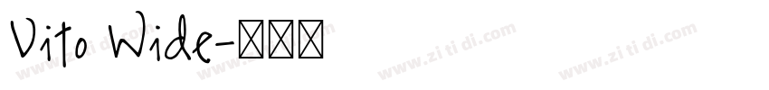 Vito Wide字体转换 Vito Wide字体转换